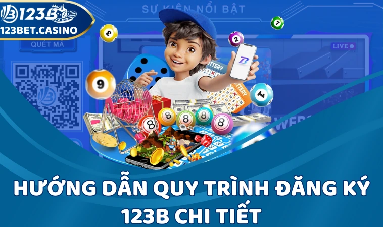 Hướng dẫn quy trình đăng ký 123B chi tiết
