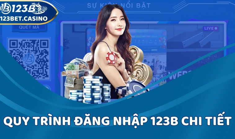 Quy trình đăng nhập 123B chi tiết